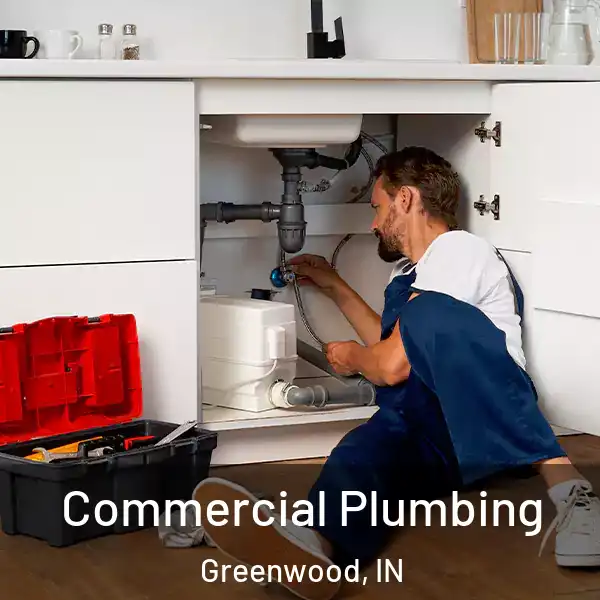  Commercial Plumbing Greenwood, IN