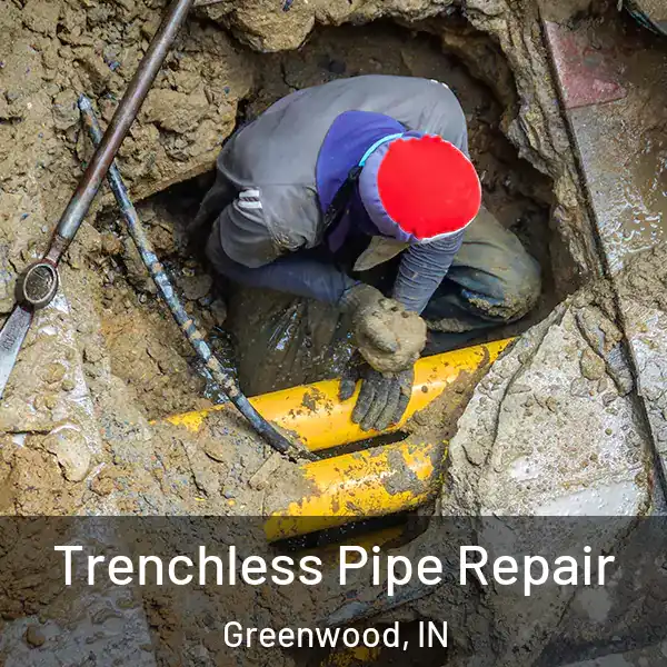  Trenchless Pipe Repair Greenwood, IN